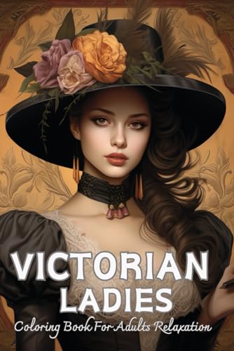 Victorian Ladies Coloring Book For Kids: Fashion Grayscale For Relaxation von Independently published